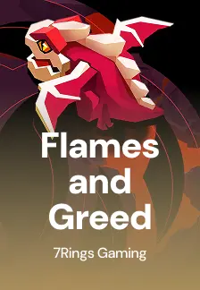 Flames and Greed